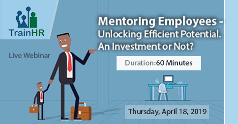Mentoring Employees - Unlocking Efficient Potential. An Investment or Not?